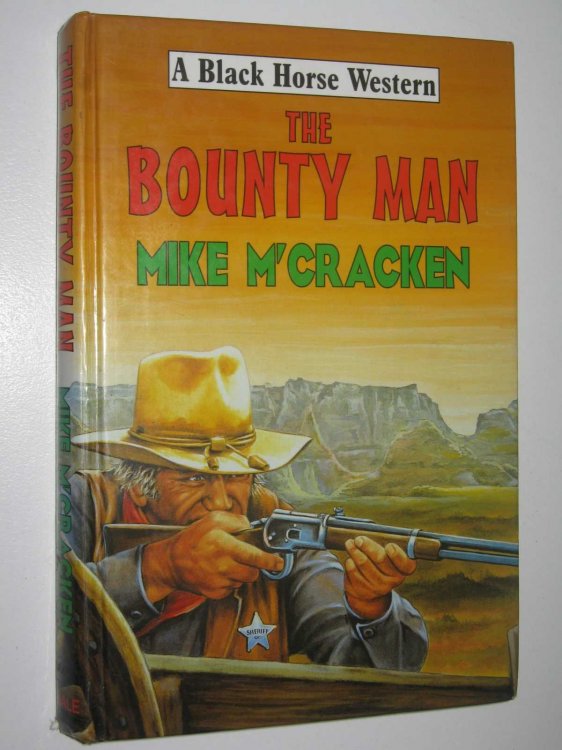 The Bounty Man - Black Horse Western Series