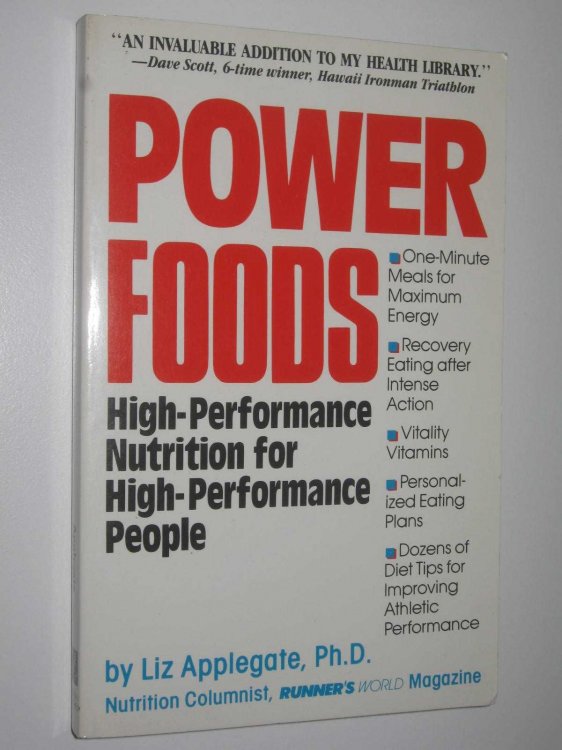 Power Foods : High-Performance Nutrition for High-Performance People