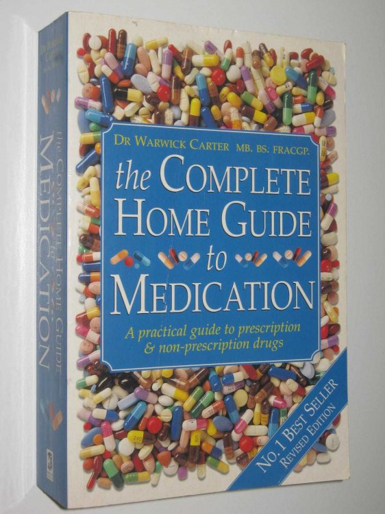 The Complete Home Guide to Medication