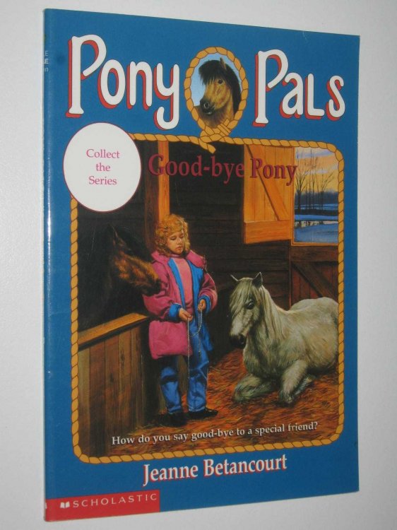 Good-bye Pony - Pony Pals Series #8