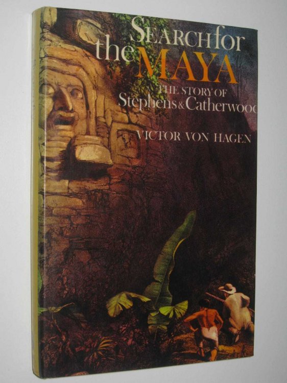 Search for the Maya : The Story of Stephens and Catherwood