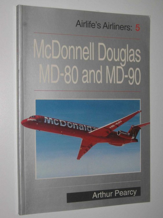 McDonnell Douglas MD-80 and MD-90 - Airlife's Airliners Series #5