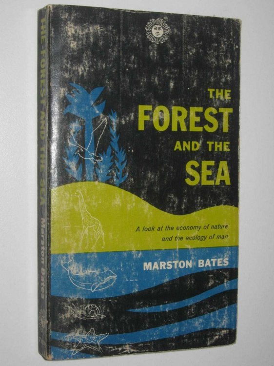 The Forest and the Sea : A Look at the Economy of Nature and the Ecology of Man