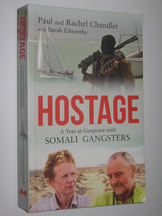 Hostage : A Year at Gunpoint with Somali Gangsters