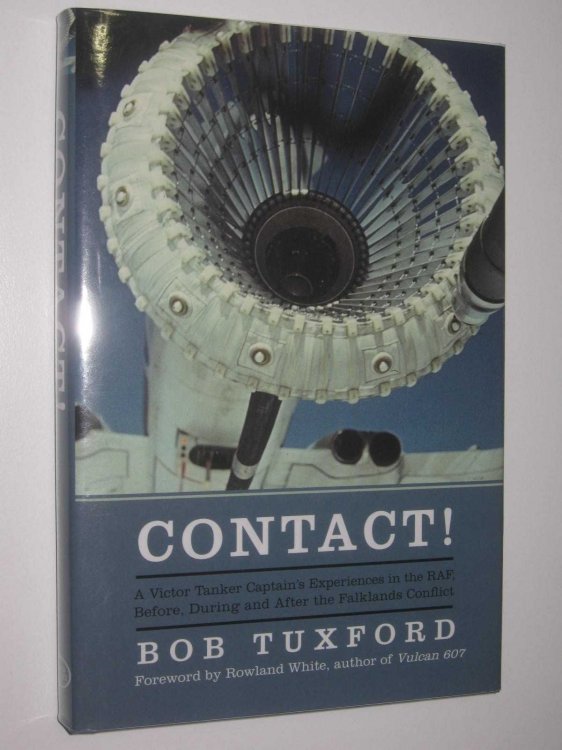 Contact! : A Victor Tanker Captain's Experiences in the RAF, Before, During and After the Falklands Conflict