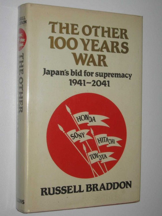 The Other 100 Years War : Japan's Big For Supremacy 1941-2041