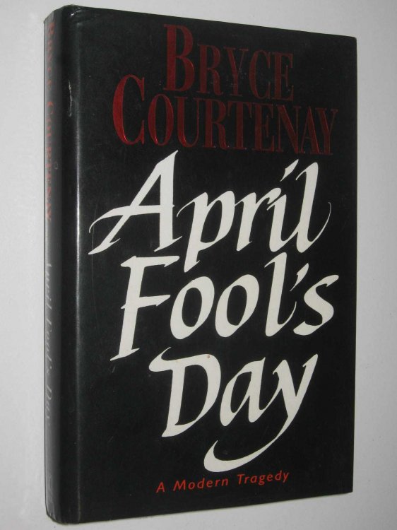 April Fool's Day : A Modern Tragedy