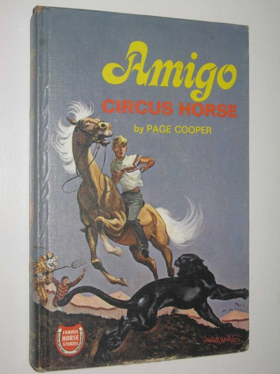Amigo, Circus Horse - Famous Horse Stories Series