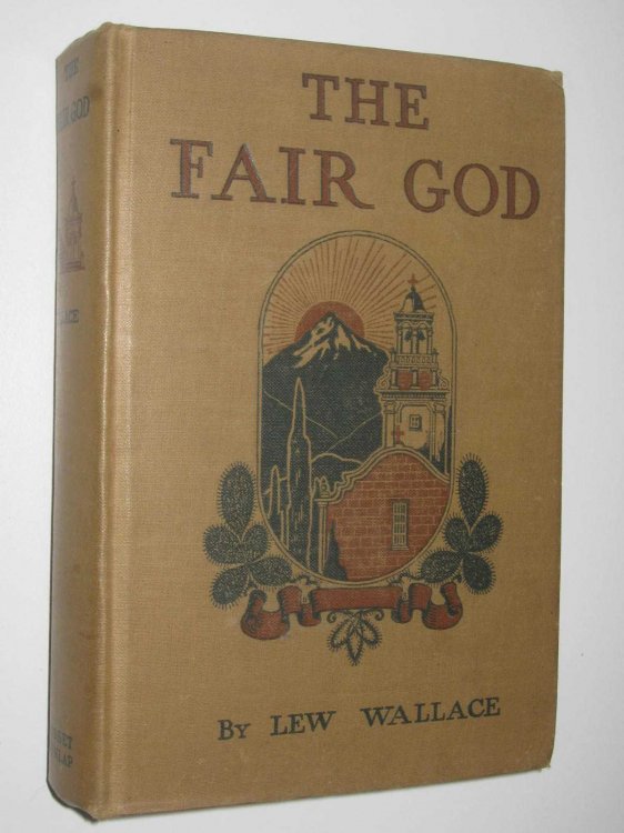 The Fair God or, the Last of the 'Tzins : A Tale of the Conquest of Mexico