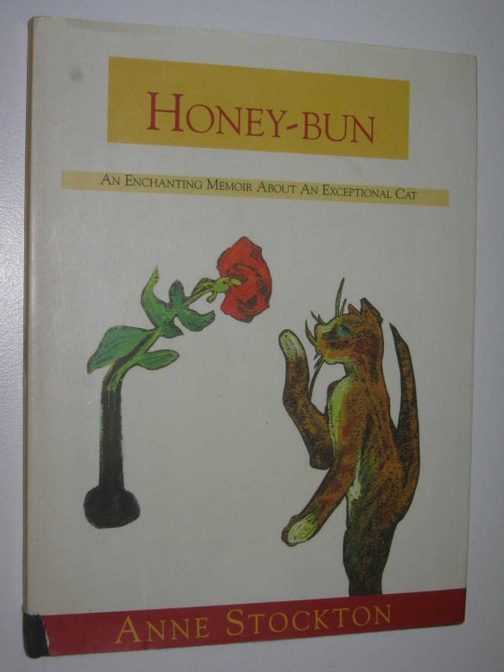 Honey-Bun : An Enchanting Memoir about an Exceptional Cat
