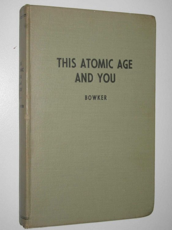This Atomic Age - and You!