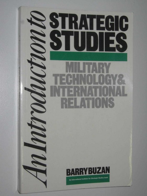 An Introduction to Strategic Studies : Military Technology and International Relations