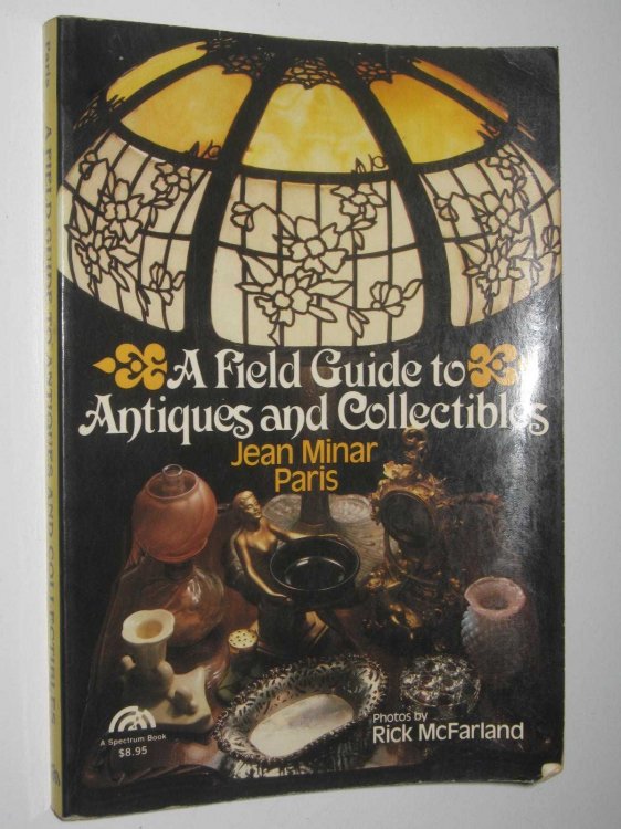 A Field Guide To Antiques And Collectibles