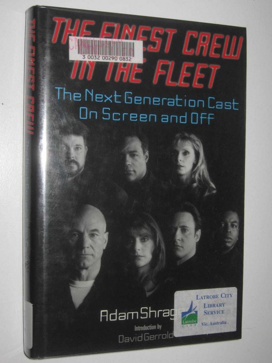 The Finest Crew in the Fleet : The Next Generation Cast on Screen and Off