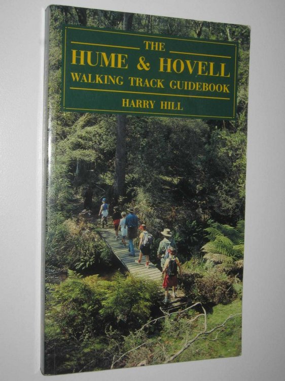 The Hume and Hovell Walking Track Guidebook