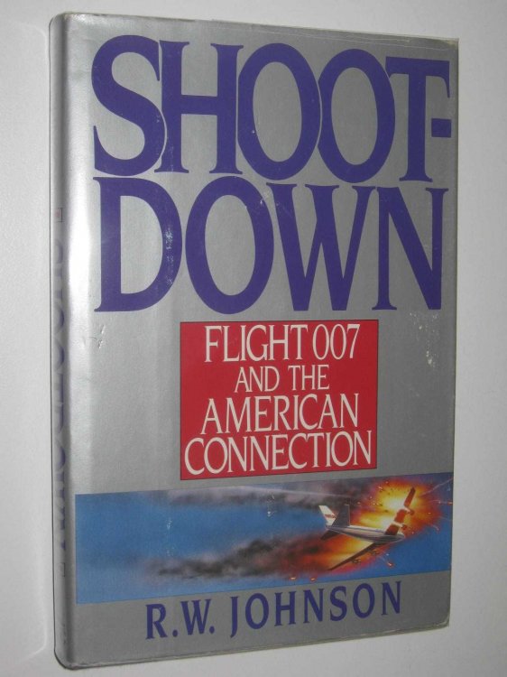 Shoot-Down : Flight 007 and the American Connection