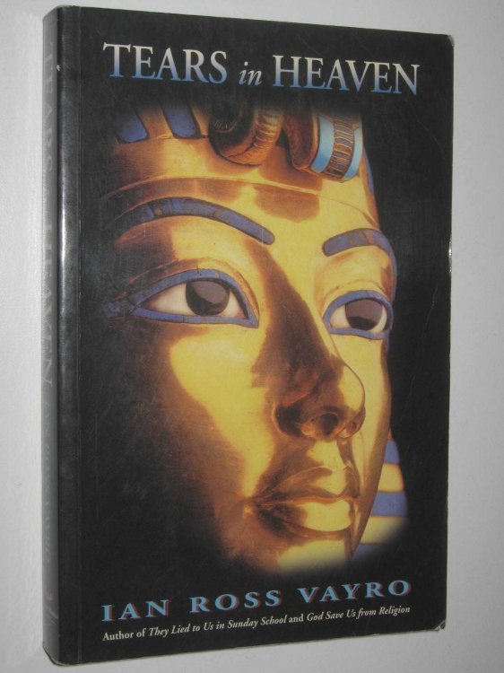 Tears in Heaven : Christianity Has Pagan D.N.A. : (and All God's Children Have Been Thoroughly Duped)