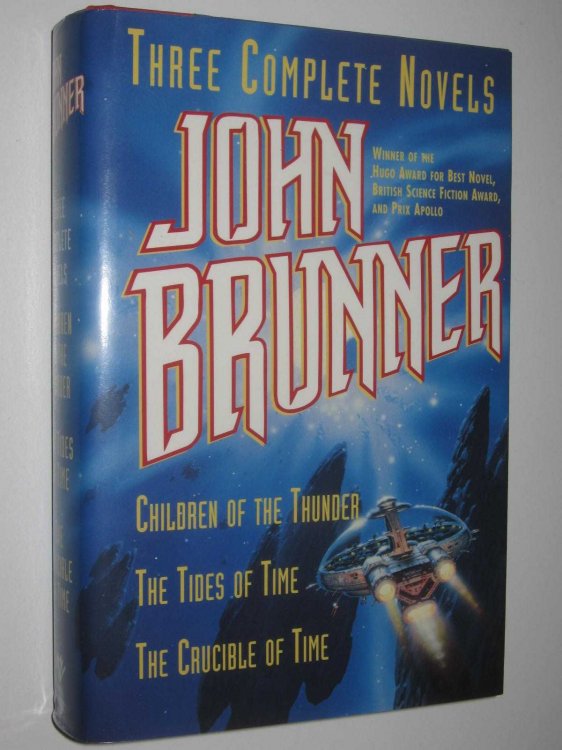 Three Complete Novels : Children of the Thunder + The Tides of Time + The Crucible of Time