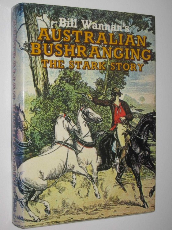 Australian Bushranging: The Stark Story