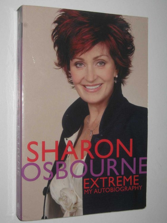 Sharon Osbourne Extreme : My Autobiography