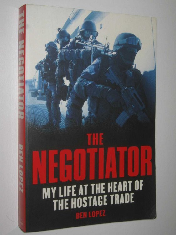 The Negotiator : My Life at the Heart of the Hostage Trade