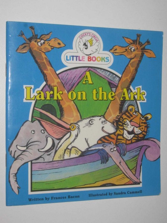 A Lark On The Ark - Cocky Circle Little Book Series