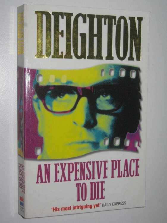 An Expensive Place to Die - Harry Palmer Series #5