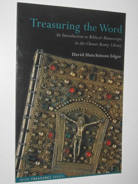 Treasuring The World : An Introduction To biblical Manuscripts In the Chester Beauty Library