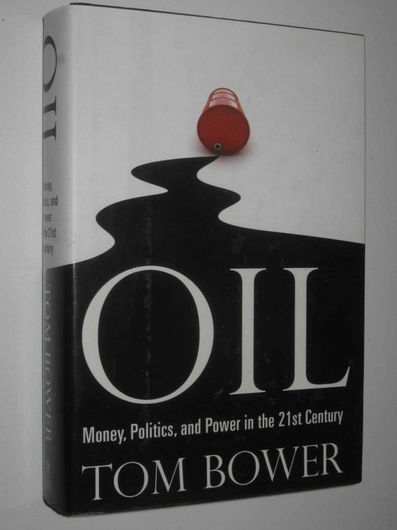Oil : Money, Politics, and Power in the 21st Century