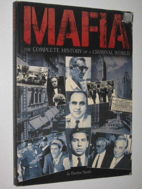 MAFIA : The Complete History of a Criminal World