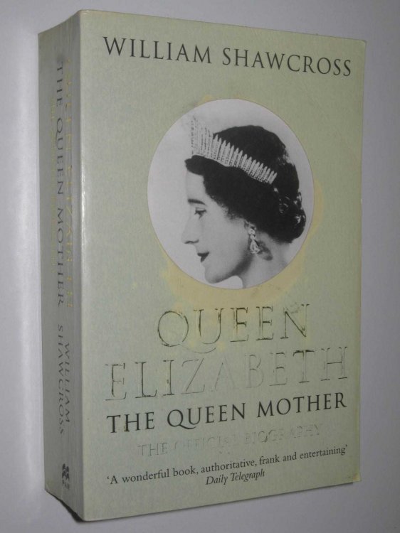 Queen Elizabeth the Queen Mother : The Official Biography
