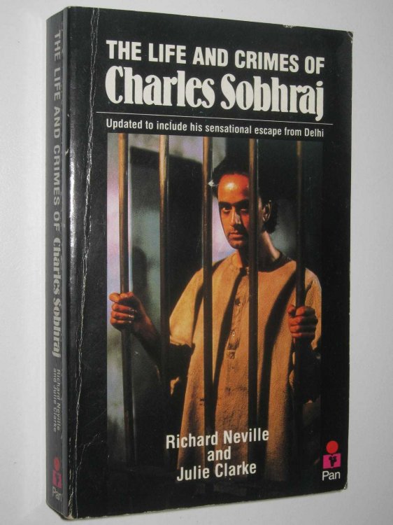 The Life And Crimes Of Charles Sobhraj