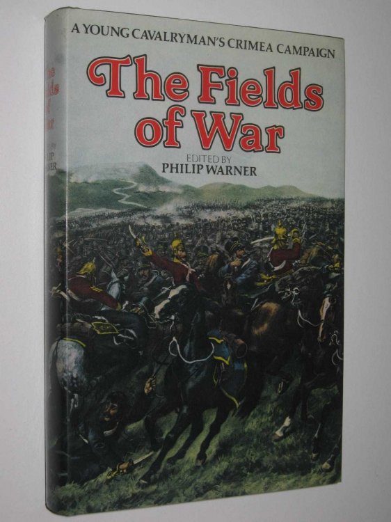 The Fields of War : A Young Cavalryman's Crimea Campaign