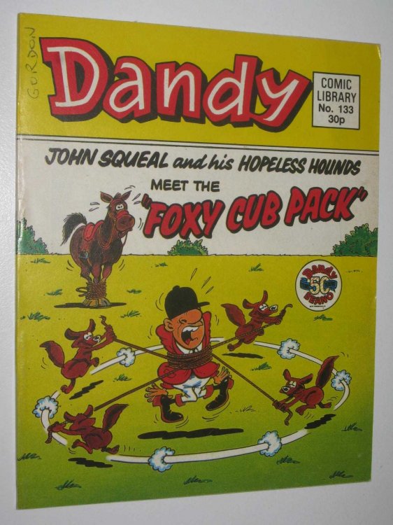 JohnSqueal and Hopeless Hounds Meet the Foxy Cub Pack - Dandy Comic Library #133