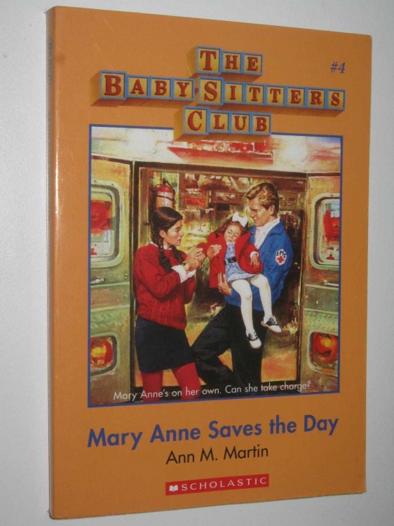 Mary Anne Saves the Day - Baby-Sitters Club Series #4