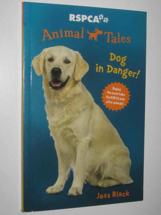 Dog in Danger! - RSPCA Animal Tales Series #5