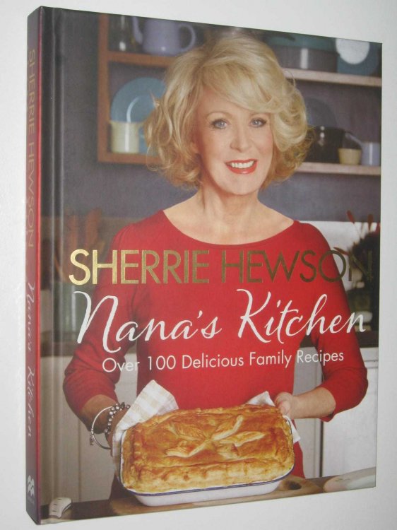 Nana's Kitchen : Over 100 Delicious Family Recipes