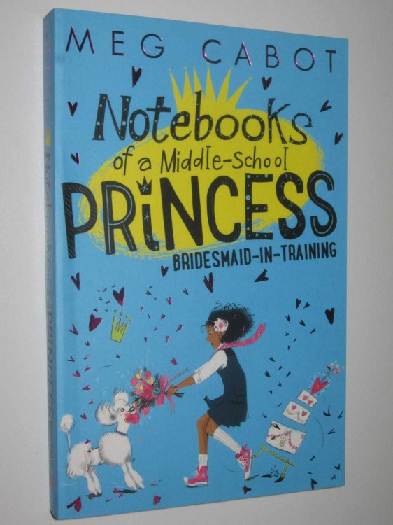 Bridesmaid-in-Training - Notebooks of a Middle-School Princess Series #2
