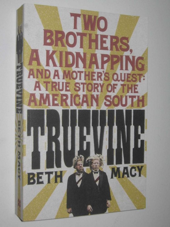 Truevine : An Extraordinary True Story of Two Brothers and a Mother's Love