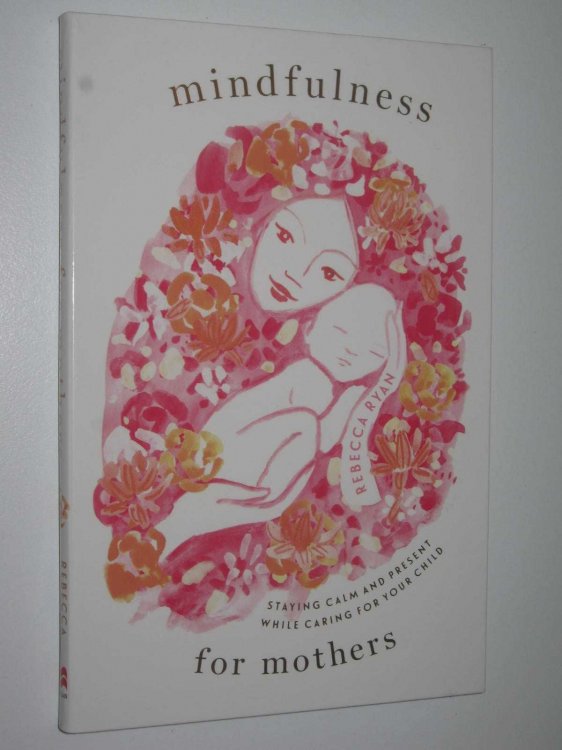 Mindfulness For Mothers