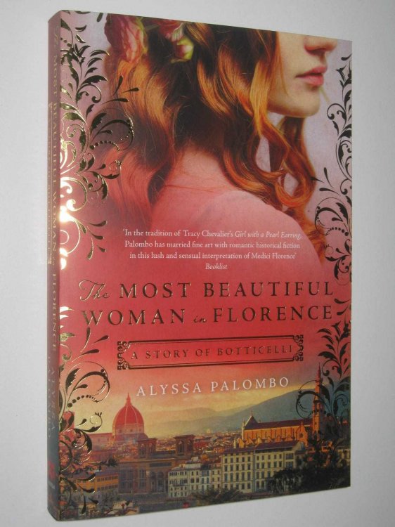 The Most Beautiful Woman In Florence : A Story Of Botticelli