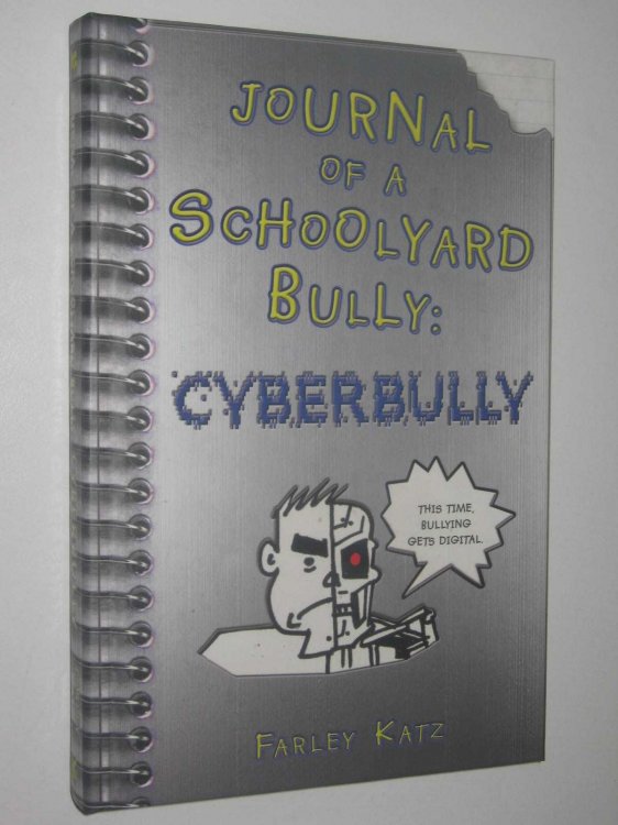 Journal Of A Schoolyard Bully: Cyberbully