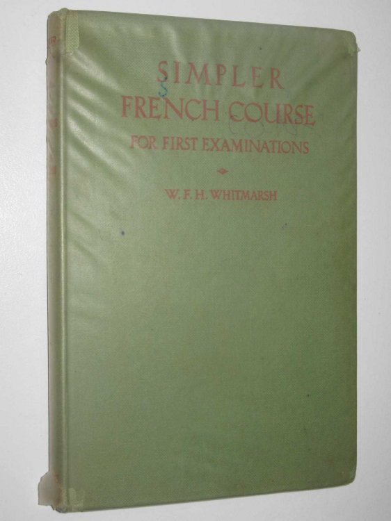 Simpler French Course : For First Examinations