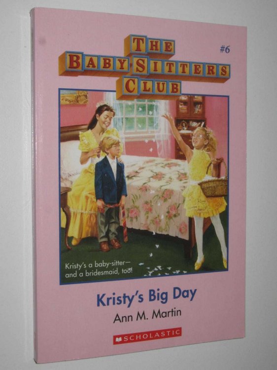 Kristy's Big Day - Baby-Sitters Club Series #6