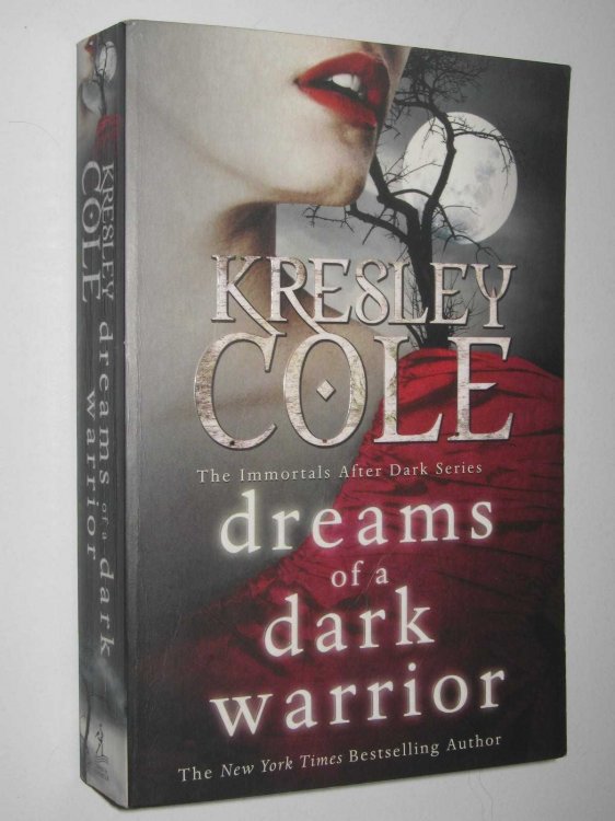 Dreams Of A Dark Warrior - Immortals After Dark Series #11