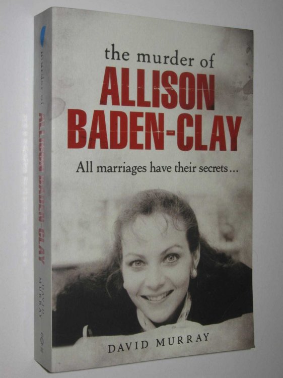 The Murder Of Allison Baden-Clay