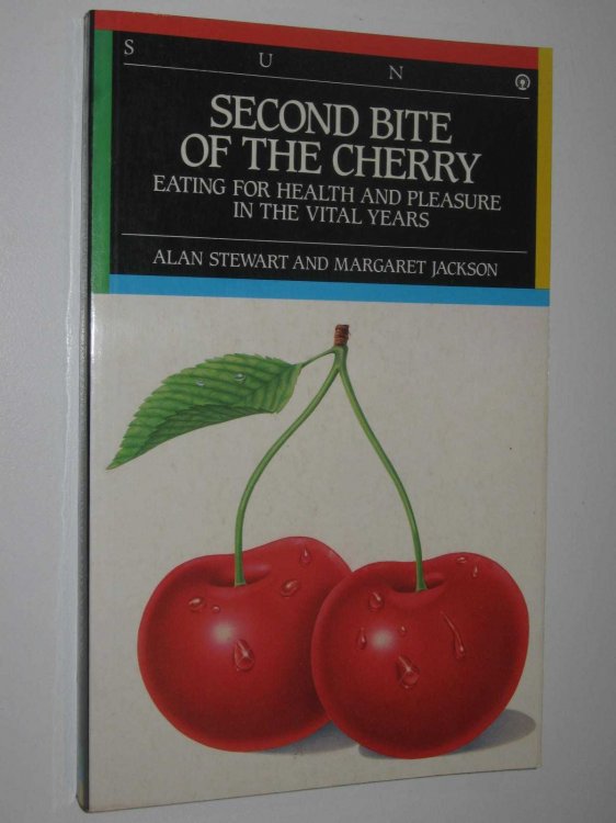 Second Bite of the Cherry : Eating for Health and Pleasure in the Vital Years