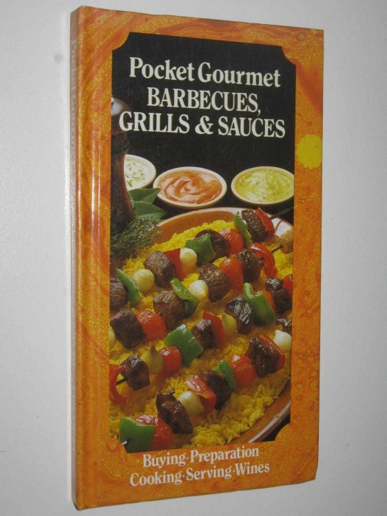 Pocket Gourmet Barbecues, Grills & Sauces