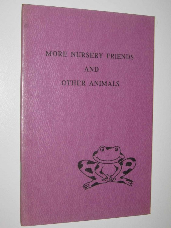 More Nursery Friends And Other Animals