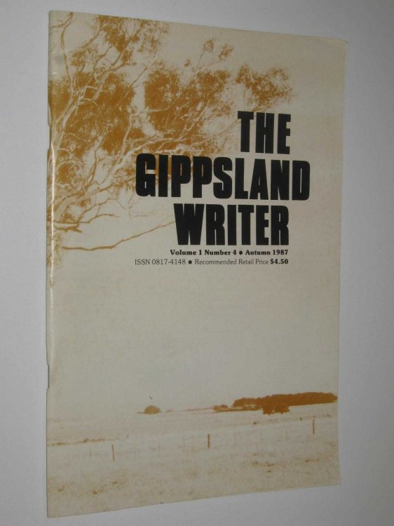 The Gippsland Writer Autumn 1987 : Vol 1, No 4